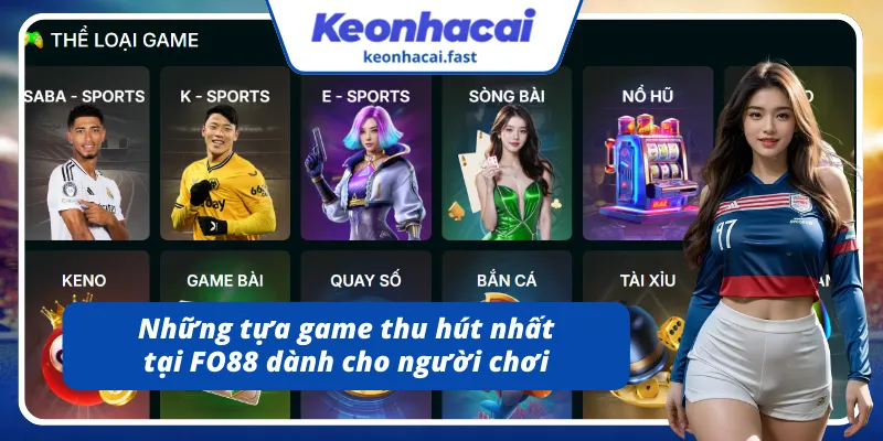 Những tựa game thu hút nhất tại FO88 dành cho người chơi