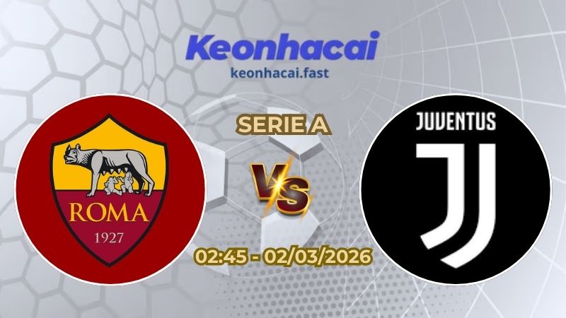 Soi Kèo AS Roma vs Juventus