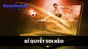 Bí Quyết Soi Kèo